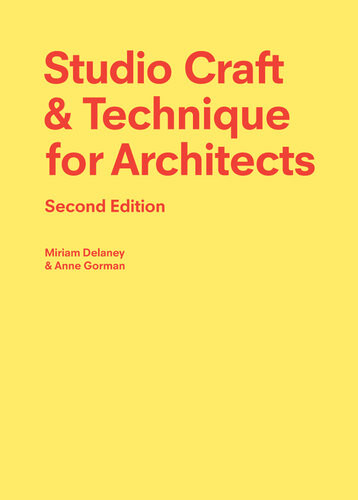 Studio Craft Technique For Architects 2nd Edition Miriam Delaney