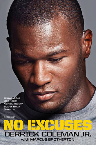 No Excuses Growing Up Deaf And Achieving My Super Bowl Dreams Derrick Coleman Marcus Brotherton