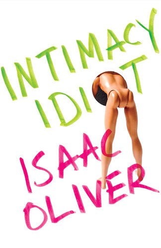 Intimacy Idiot Isaac Oliver