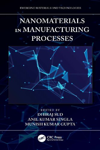 Nanomaterials In Manufacturing Processes Dhiraj Sud Anil Kumar Singla