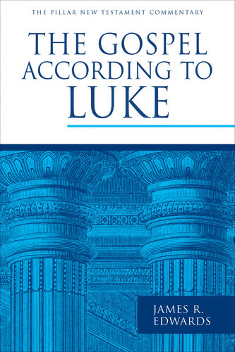 The Gospel According To Luke James R Edwards