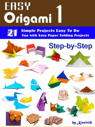 Easy Origami 1 21 Simple Projects Easy To Do Kasittik