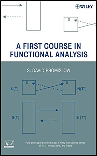 A First Course In Functional Analysis 1st Edition S David Promislow