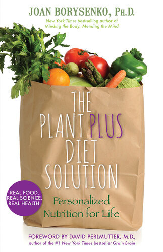 The Plantplus Diet Solution Personalized Nutrition For Life Joan Z Borysenko