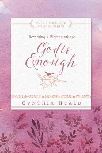 Becoming A Woman Whose God Is Enough Cynthia Heald