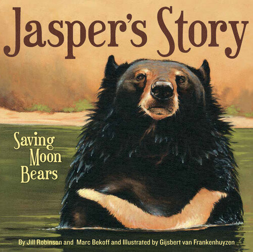 Jaspers Story Saving Moon Bears Jill Robinson Marc Bekoff