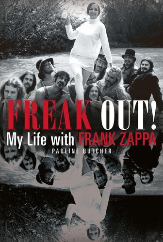 Freak Out My Life With Frank Zappa Pauline Butcher
