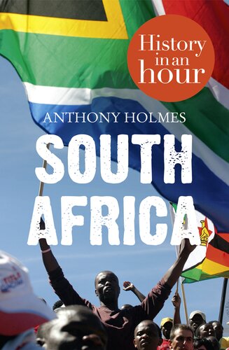 South Africa History In An Hour Dgo Anthony Holmes