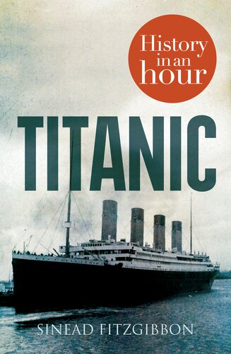 Titanic History In An Hour Dgo Sinead Fitzgibbon
