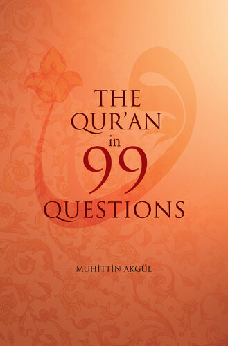 The Quran In 99 Questions Muhittin Akgul