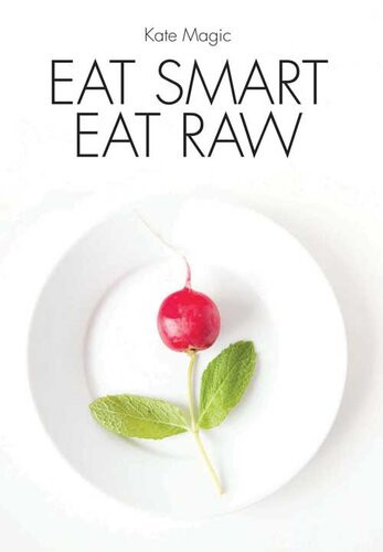 Eat Smart Eat Raw Kate Magic