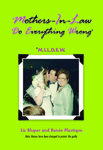 Mothersinlaw Do Everything Wrong Mildew Liz Bluper Renee Plastique