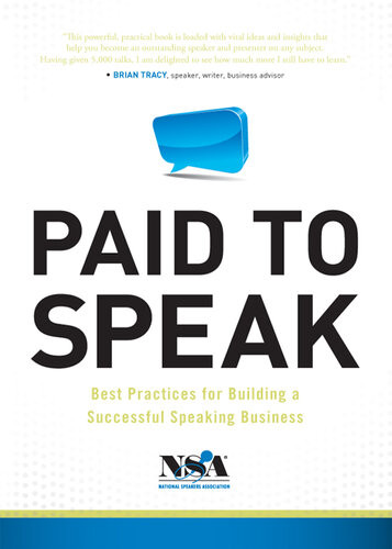 Paid To Speak Best Practices For Building A Successful Speaking Business National Speakers Association