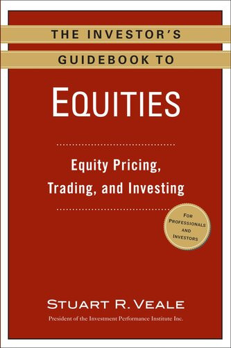 The Investors Guidebook To Equities Equity Pricing Trading And Investing Stuart R Veale