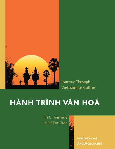Hnh Trnh Van Ho A Journey Through Vietnamese Culture A Secondyear Language Course Tri C Tran Minhtam Tran