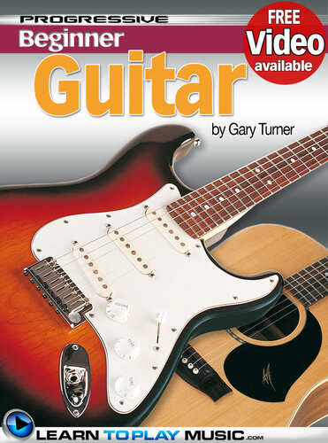Guitar Lessons For Beginners Teach Yourself How To Play Guitar 4th Edition Gary Turner