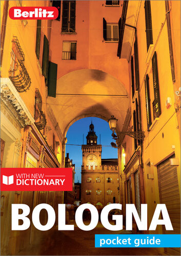 Berlitz Pocket Guide Bologna Travel Guide Ebook 2nd Edition Berlitz Publishing