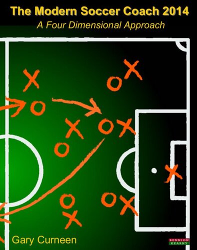 The Modern Soccer Coach 2014 A Four Dimensional Approach Gary Curneen