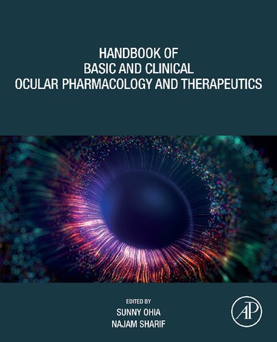 Handbook Of Basic And Clinical Ocular Pharmacology And Therapeutics 1st Edition Sunny E Ohia