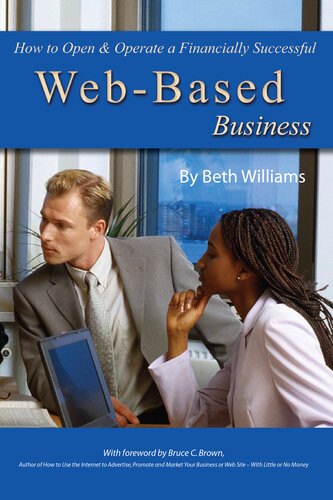 How To Open Operate A Financially Successful Webbased Business 1st Edition Beth Williams