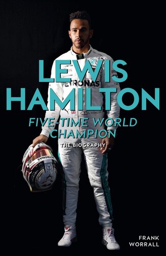 Lewis Hamilton Fivetime World Champion The Biography Frank Worrall