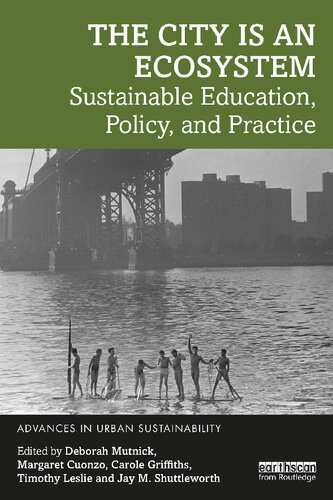 The City Is An Ecosystem Sustainable Education Policy And Practice Deborah Mutnick