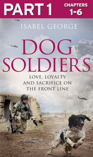 Dog Soldiers Part 1 Of 3 Dgo Isabel George