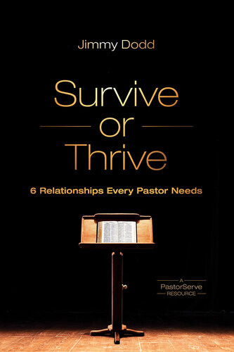 Survive Or Thrive 6 Relationships Every Pastor Needs Jimmy Dodd