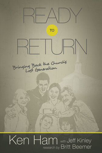 Ready To Return Bringing Back The Churchs Lost Generation Britt Beemer Ken Ham Jeff Kinley
