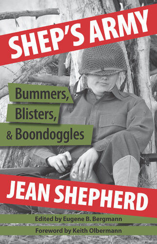 Sheps Army Bummers Blisters And Boondoggles Jean Shepherd Et Al