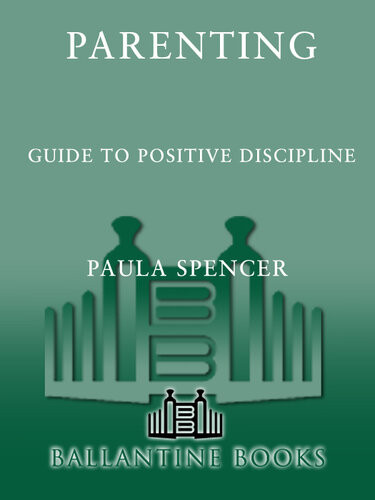 Parenting Guide To Positive Discipline Parenting Magazine Editors
