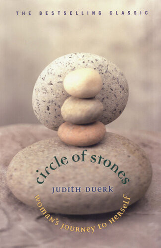 Circle Of Stones Womans Journey To Herself Judith Duerk