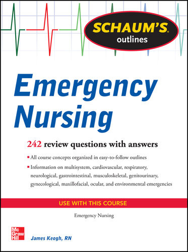 Schaums Outline Of Emergency Nursing 1st Edition Jim Keogh