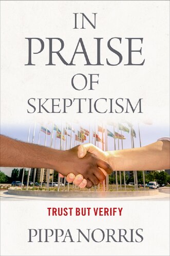 In Praise Of Skepticism Trust But Verify Pippa Norris