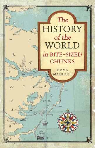 The History Of The World In Bitesized Chunks Emma Marriott