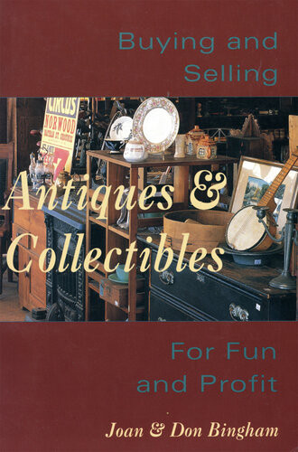 Buying Selling Antiques Collectibl For Fun Profit 1st Edition Don Bingham Joan Bingham