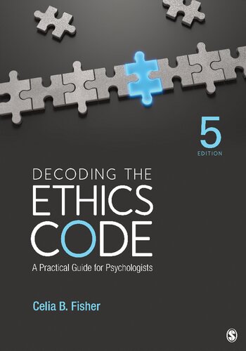 Decoding The Ethics Code A Practical Guide For Psychologists 5th Edition Celia B Fisher