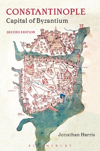 Constantinople Capital Of Byzantium 2nd Edition Jonathan Harris