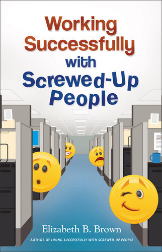 Working Successfully With Screwedup People Elizabeth B Brown
