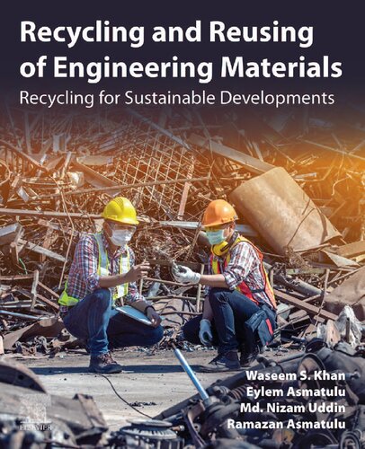 Recycling And Reusing Of Engineering Materials Recycling For Sustainable Developments Waseem S Khan