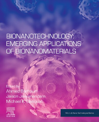 Bionanotechnology Emerging Applications Of Bionanomaterials Ahmed Barhoum