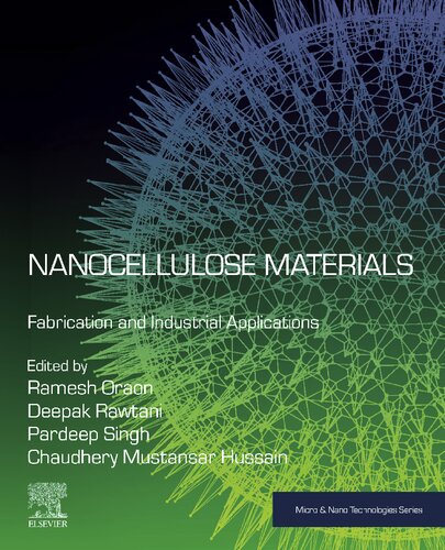 Nanocellulose Materials Fabrication And Industrial Applications Ramesh Oraon