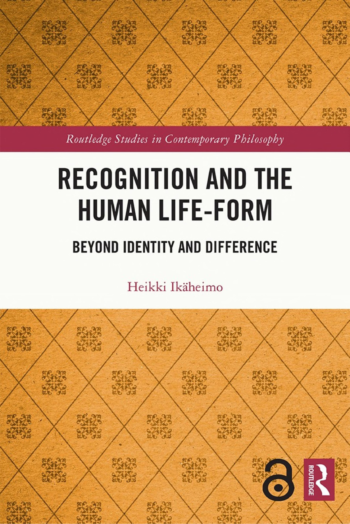 Recognition And The Human Lifeform Beyond Identity And Difference 1st Edition Heikki Ikheimo