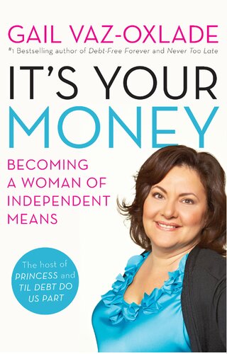 Its Your Money Becoming A Woman Of Independent Means Gail Vazoxlade