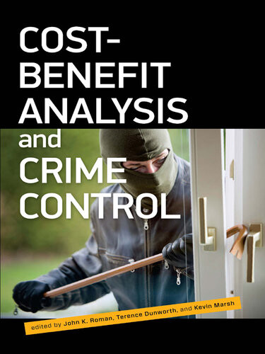 Costbenefit Analysis And Crime Control John K Roman