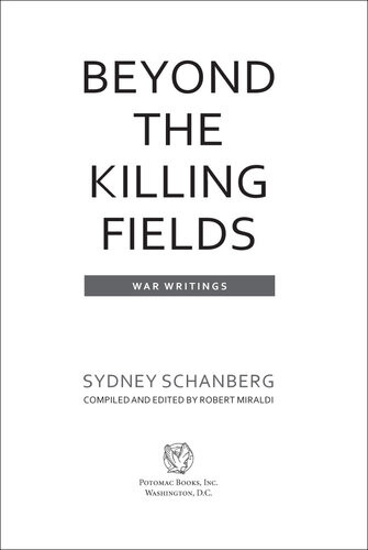 Beyond The Killing Fields War Writings Sydney Schanberg