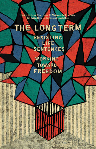 The Long Term Resisting Life Sentences Working Toward Freedom Alice Kim