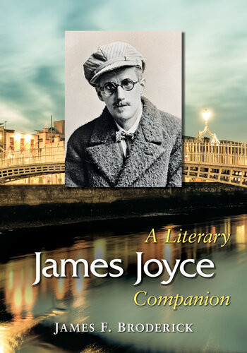 James Joyce A Literary Companion James F Broderick
