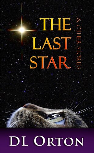 The Last Star Other Stories D L Orton