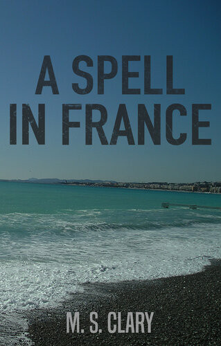 A Spell In France M S Clary
